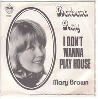 Barbara Ray  --  I don`t wanna play House  Single7